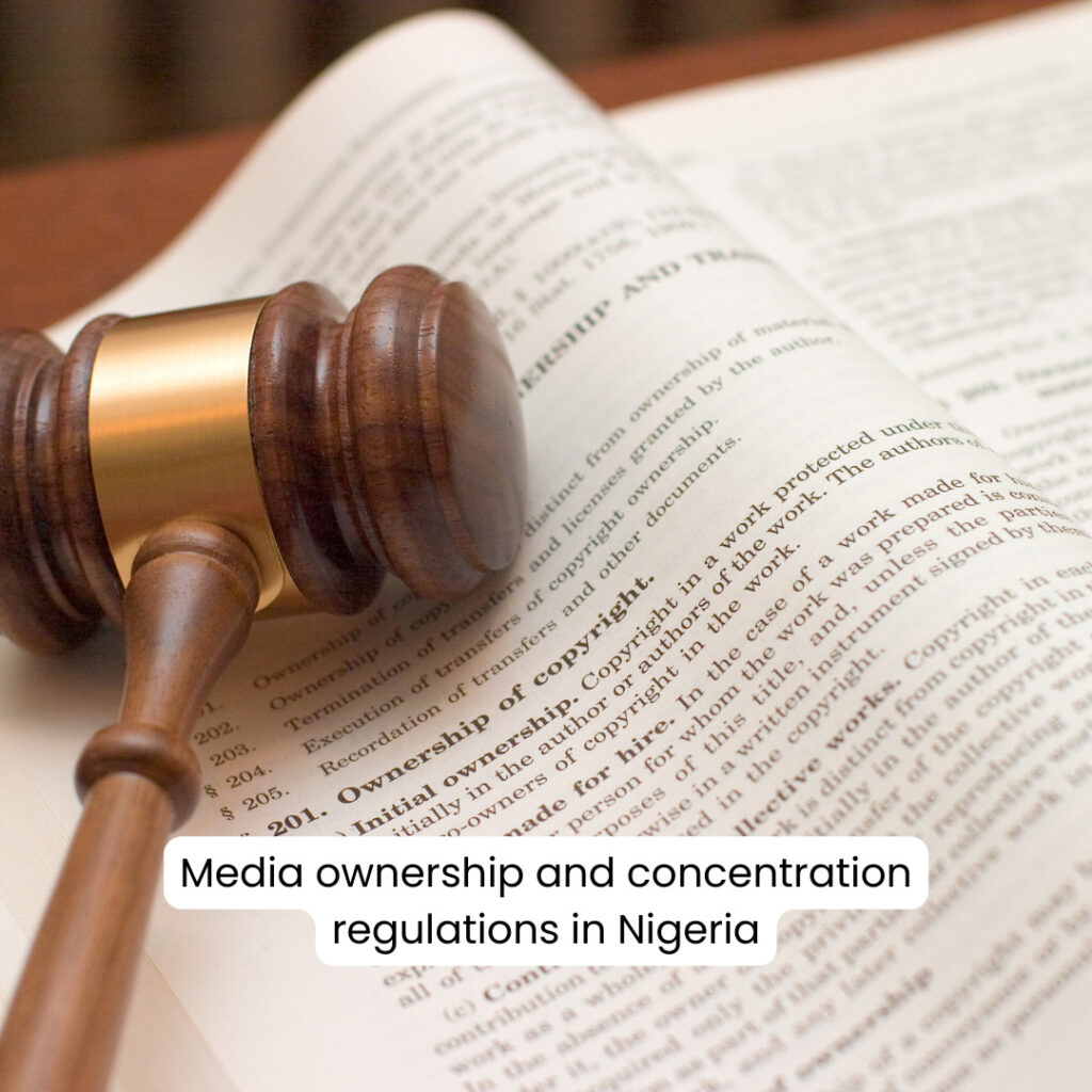 Media Ownership and Concentration Regulations in Nigeria