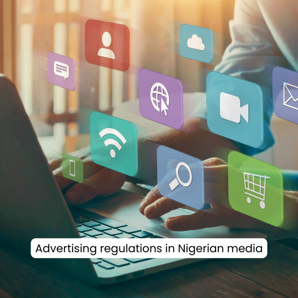 Navigating the Advertising Landscape: Regulations in Nigerian Media