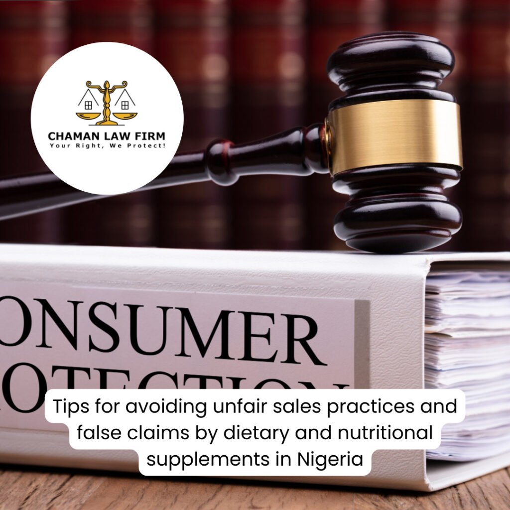 USEFUL TIPS FOR AVOIDING UNFAIR SALES PRACTICES AND FALSE CLAIMS BY DIETARY AND NUTRITIONAL SUPPLEMENTS IN NIGERIA