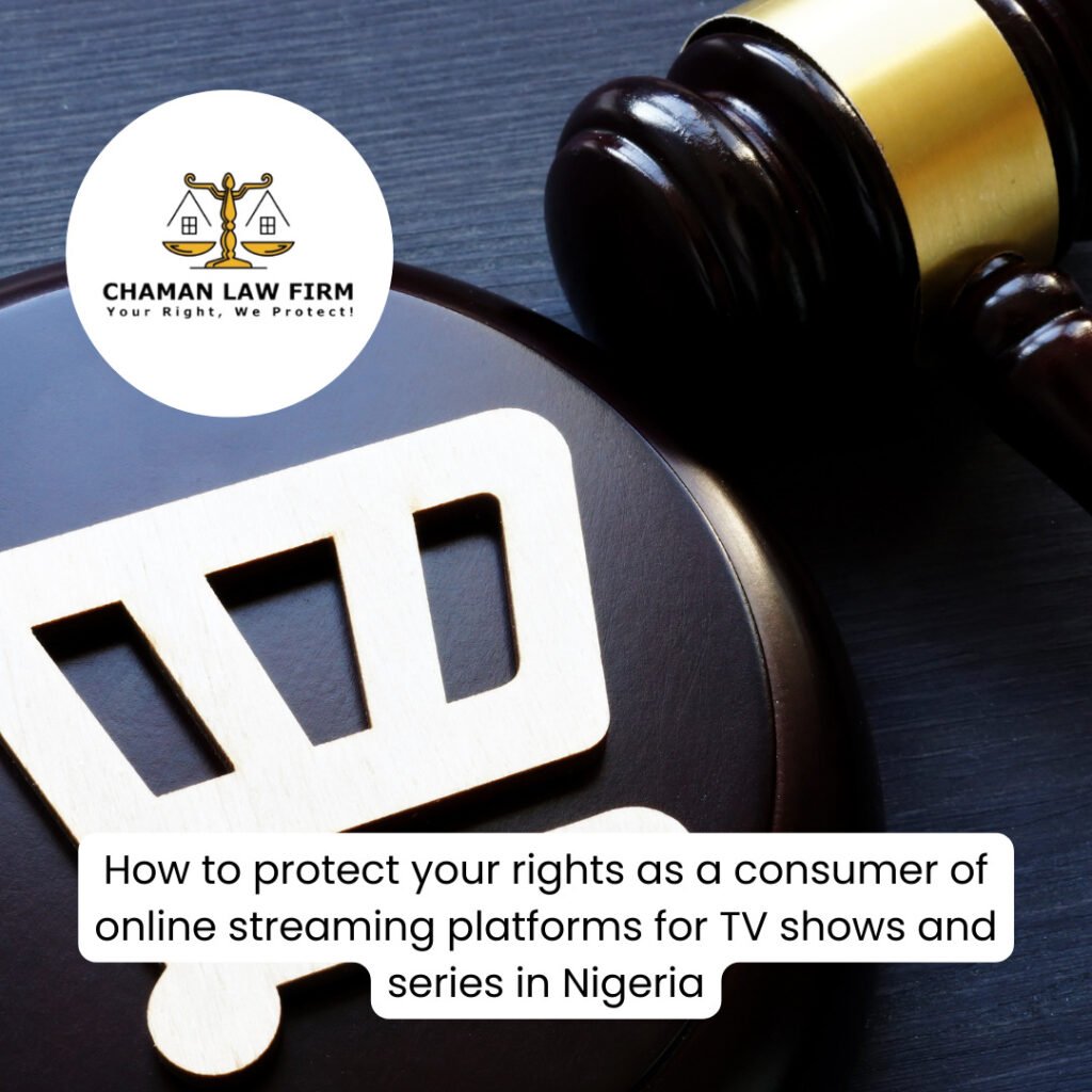 How to Protect Your Rights as a Consumer of Online Streaming Platforms for TV Shows and Series in Nigeria