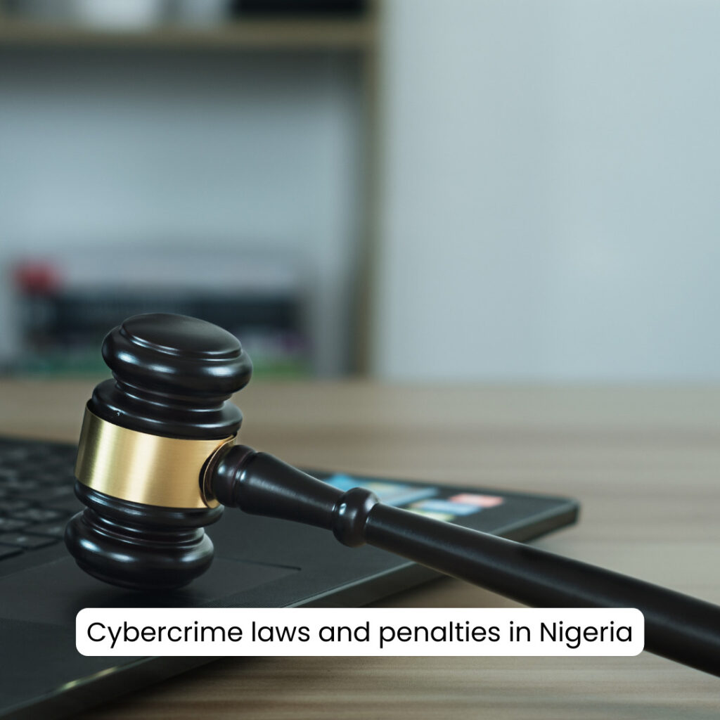 Cybercrime Laws and Penalties in Nigeria