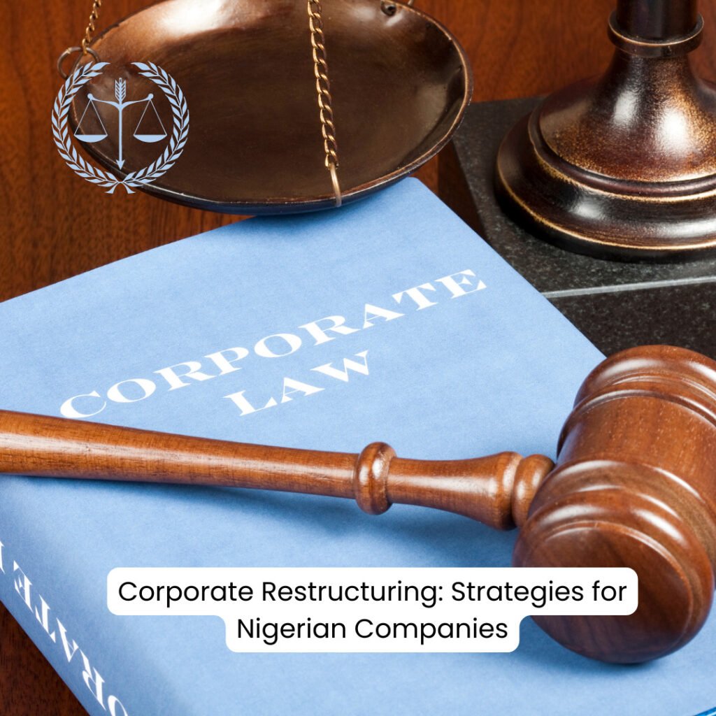 CORPORATE RESTRUCTURING STRATEGIES FOR NIGERIAN COMPANIES