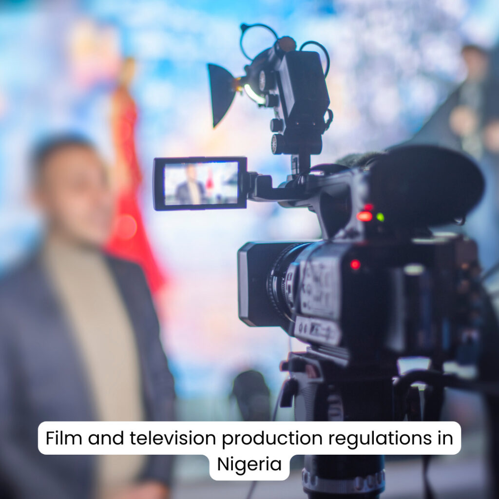 Film and Television Production Regulations in Nigeria