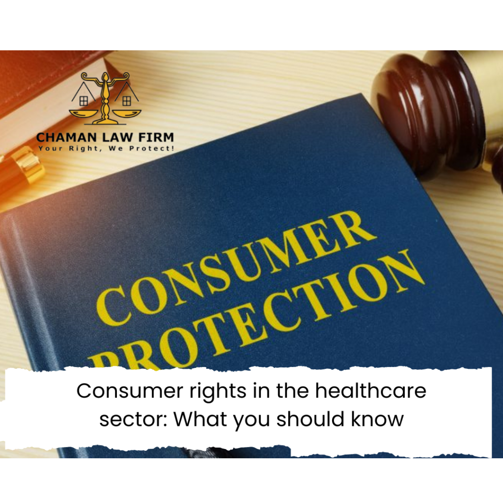 Consumer Rights in the Healthcare Sector: What You Should Know