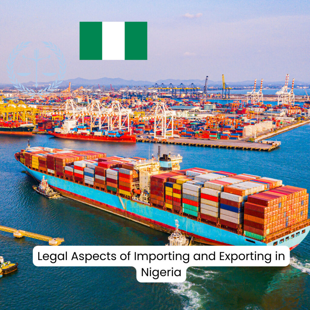 Legal Aspects of Importing and Exporting in Nigeria