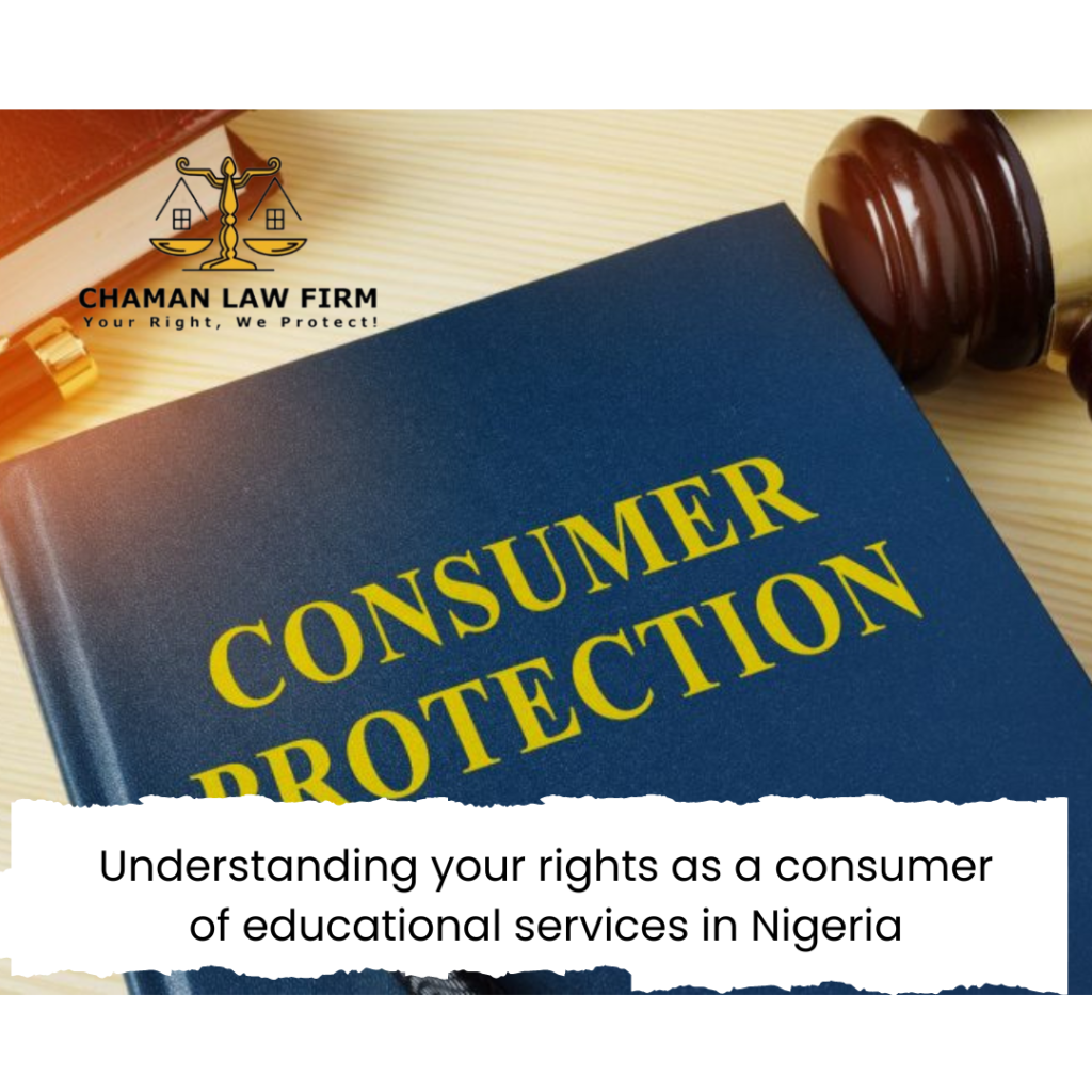 Understanding Your Rights as a Consumer of Educational Services in Nigeria