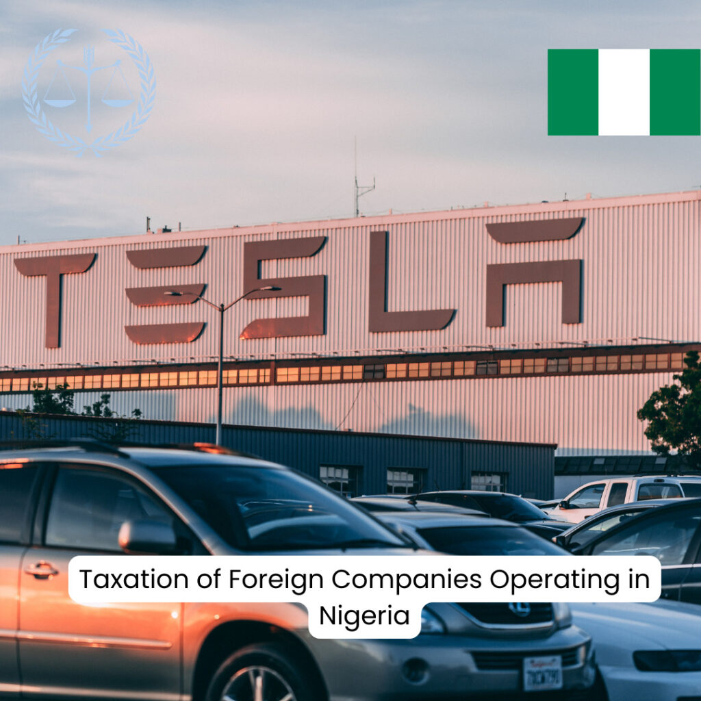 Taxation of Foreign Companies Operating in Nigeria