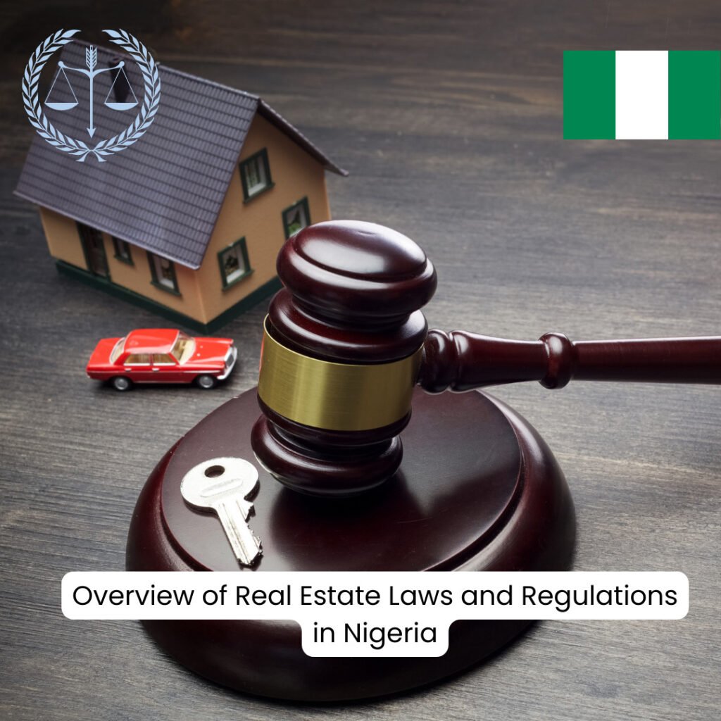 Overview of Real Estate Laws and Regulations in Nigeria