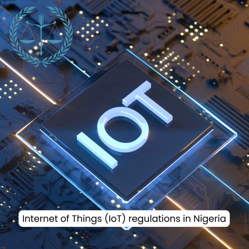 Internet of Things (IoT) Regulations in Nigeria