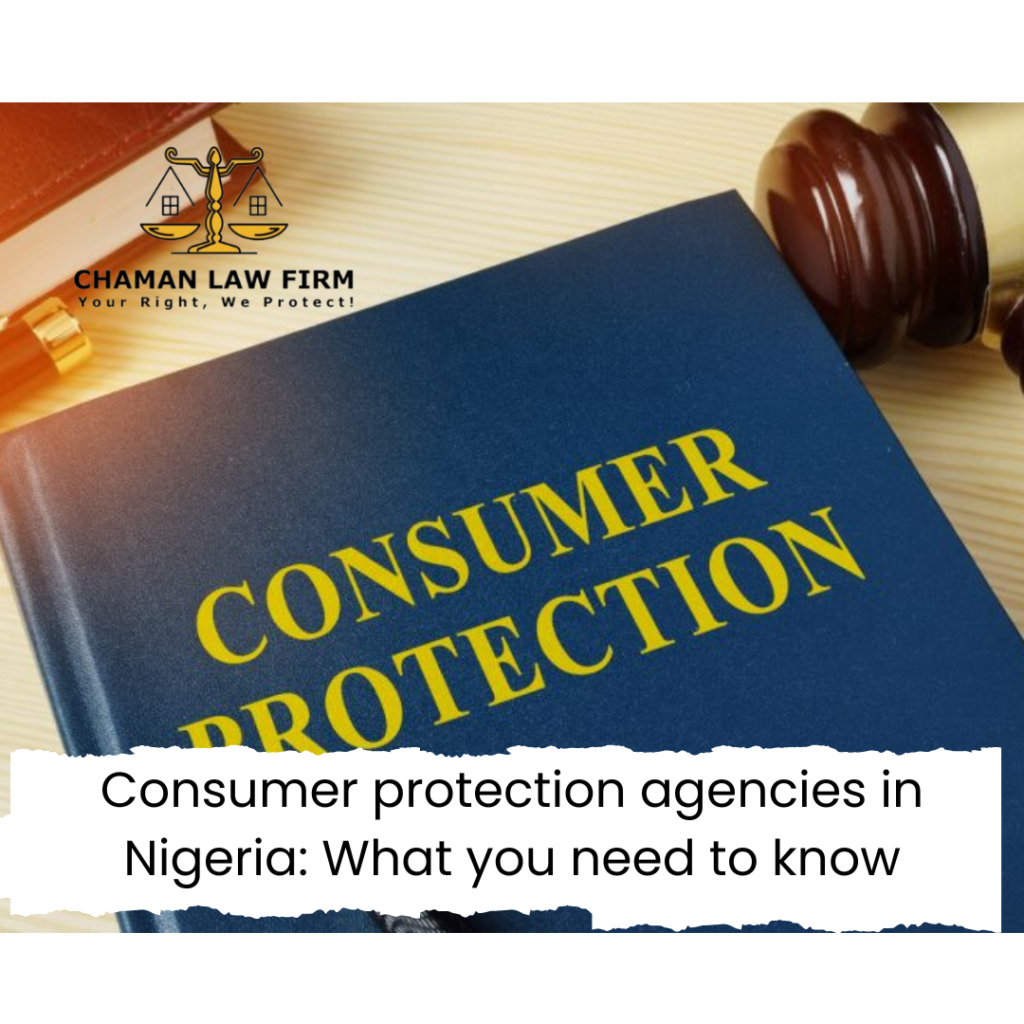 Consumer Protection Agencies in Nigeria: What You Need to Know