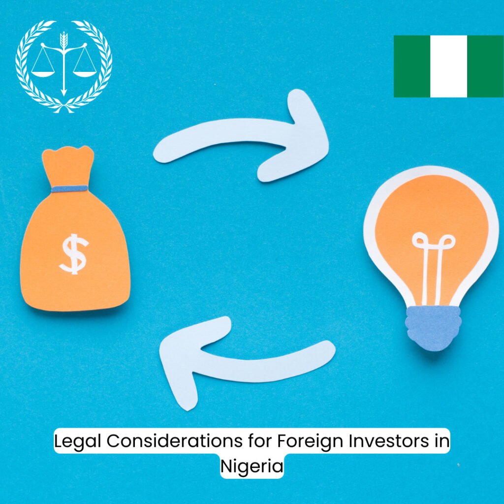 Legal Considerations for Foreign Investors in Nigeria