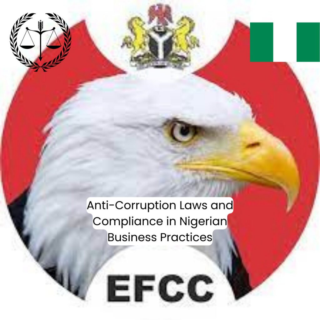 Anti-Corruption Laws and Compliance in Nigerian Business Practices