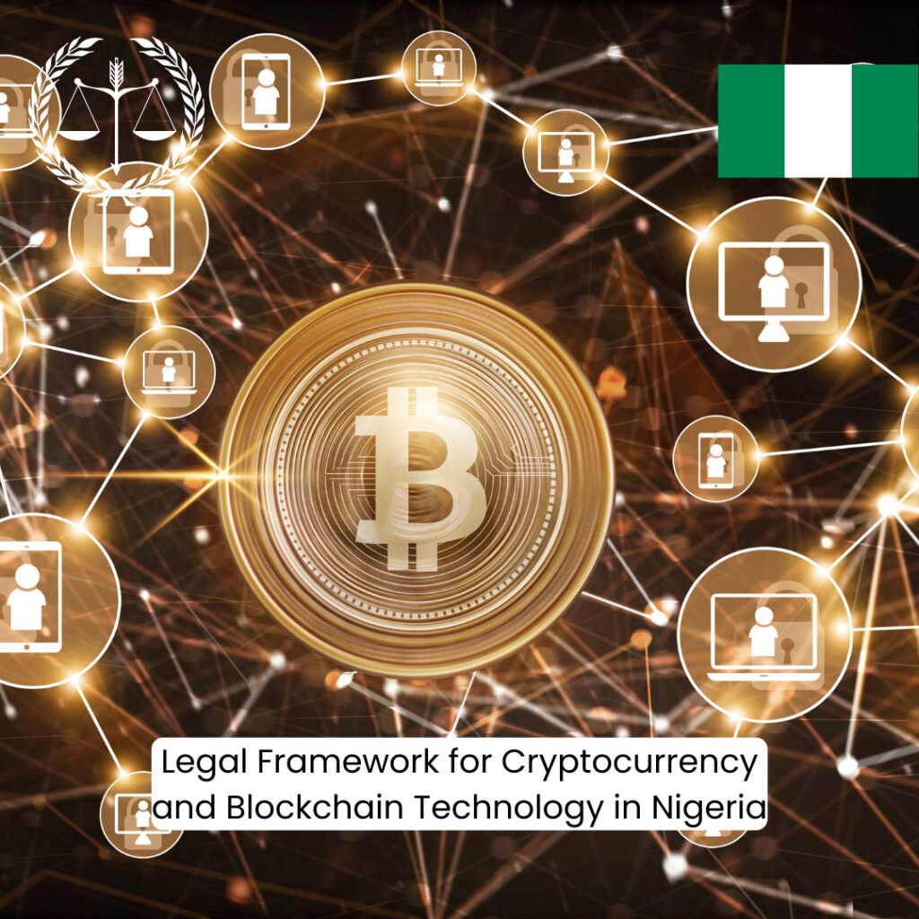 Legal Framework for Cryptocurrency and Blockchain Technology in Nigeria