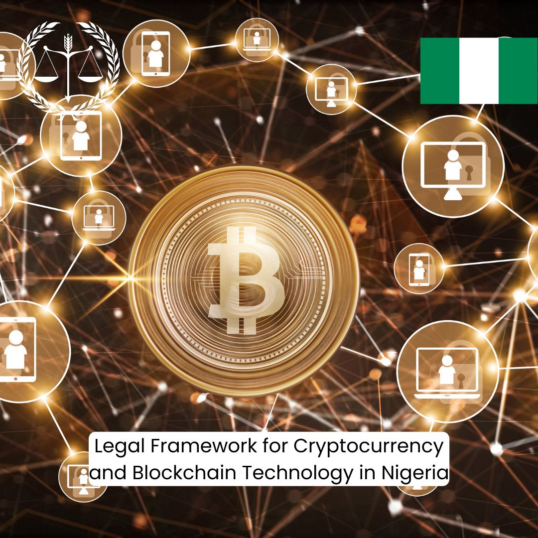 LEGAL FRAMEWORK FOR CRYPTOCURRENCY AND BLOCKCHAIN TECHNOLOGY - Find The  Best Lawyer/Law firm to hire - Nigerian Lawyers Center