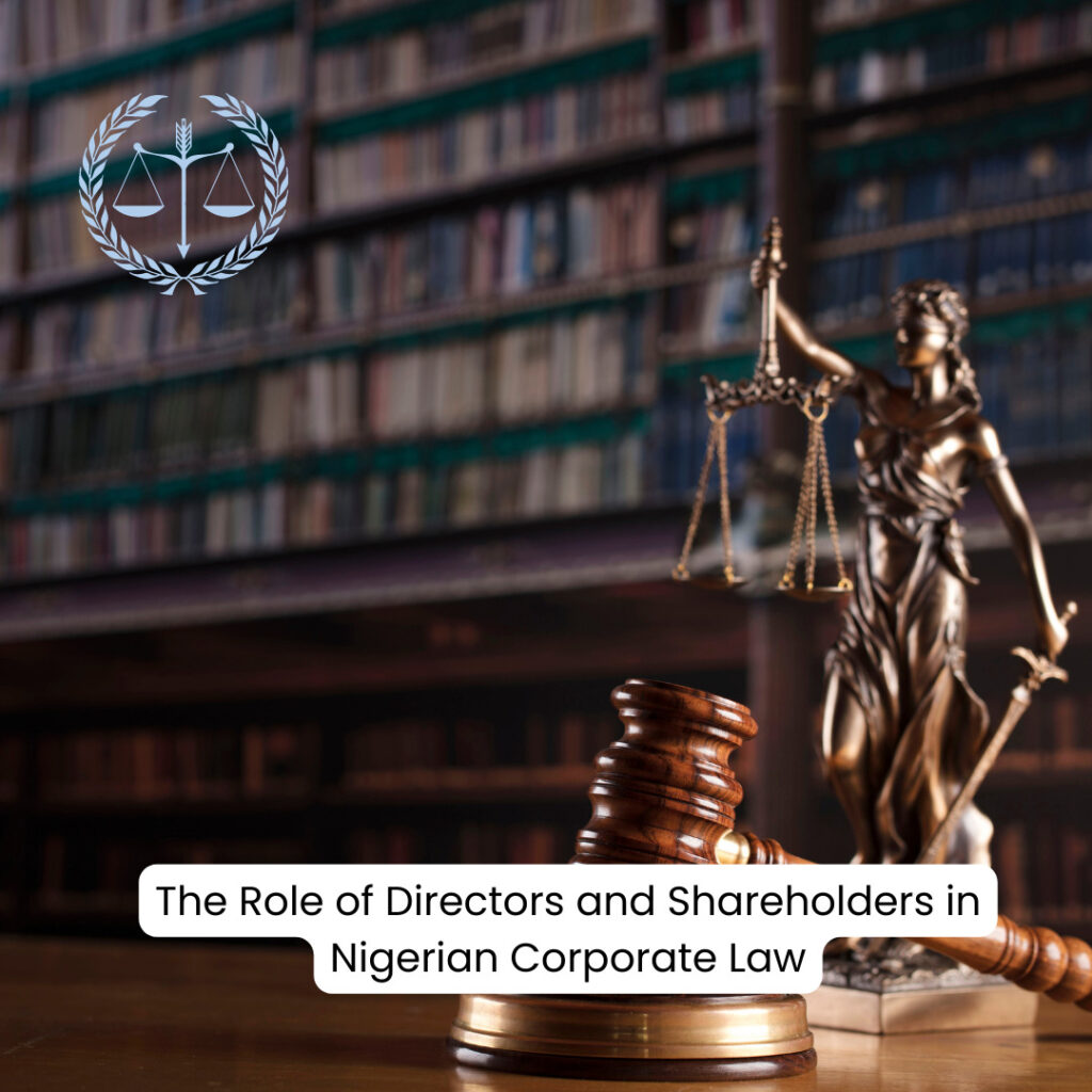 The Role of Directors and Shareholders in Nigerian Corporate Law