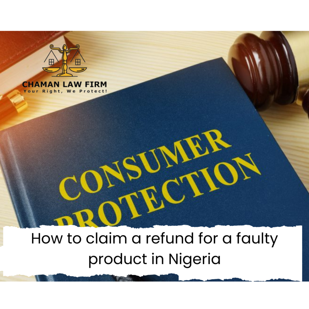 How to Claim a Refund for a Faulty Product in Nigeria