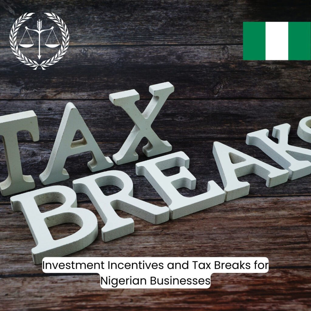 Investment Incentives and Tax Breaks for Nigerian Businesses