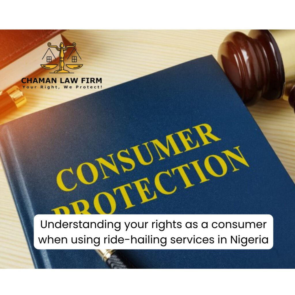 Understanding Your Rights as a Consumer When Using Ride-Hailing Services in Nigeria