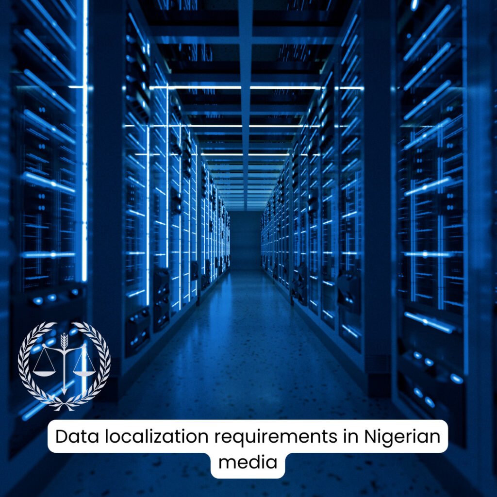 Data localization requirements in Nigerian media