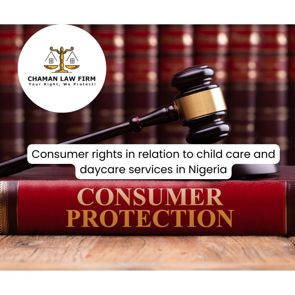 Consumer Rights in Relation to Child Care and Daycare Services in Nigeria