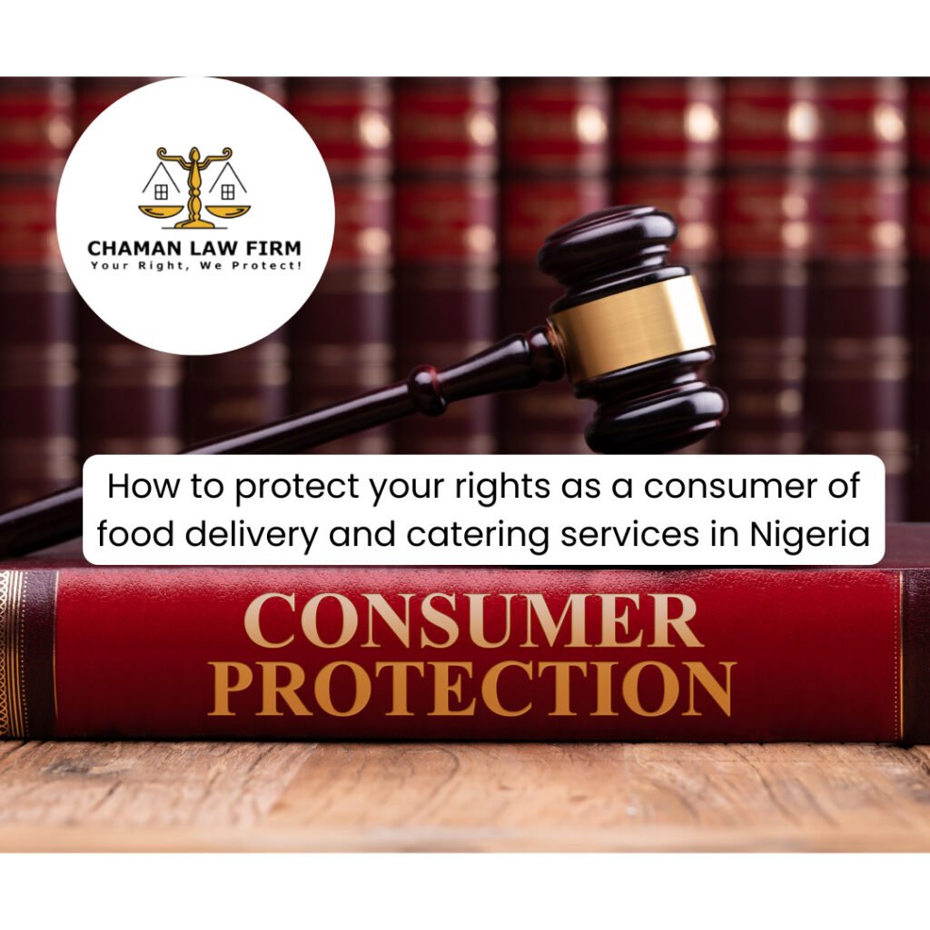 How to Protect Your Rights as a Consumer of Food Delivery and Catering Services in Nigeria