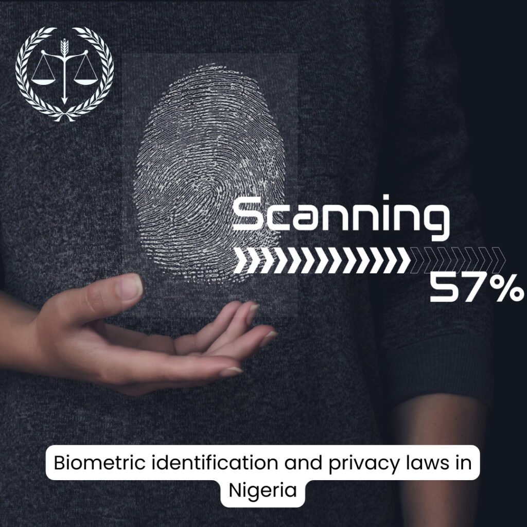 Biometric Identification and Privacy Laws in Nigeria