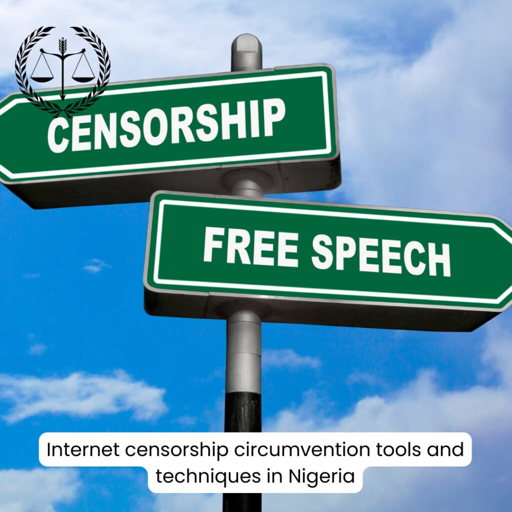 Navigating Digital Boundaries: Internet Censorship Circumvention Tools and Techniques in Nigeria