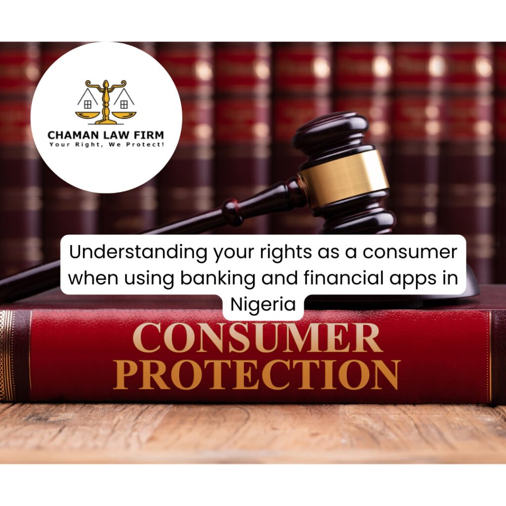 IMPORTANT RIGHTS OF A CONSUMER WHEN USING BANKING AND FINANCIAL APPS IN NIGERIA