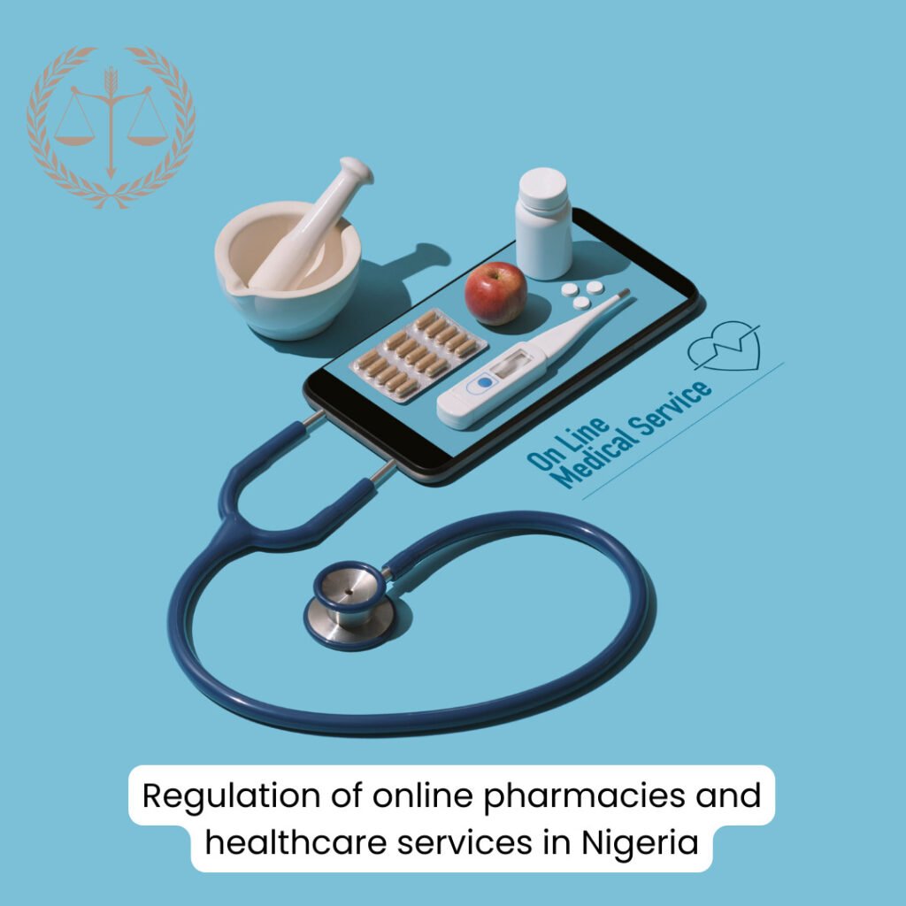 Regulation of Online Pharmacies and Healthcare Services in Nigeria