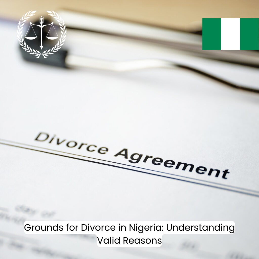 Grounds for Divorce in Nigeria: Understanding Valid Reasons