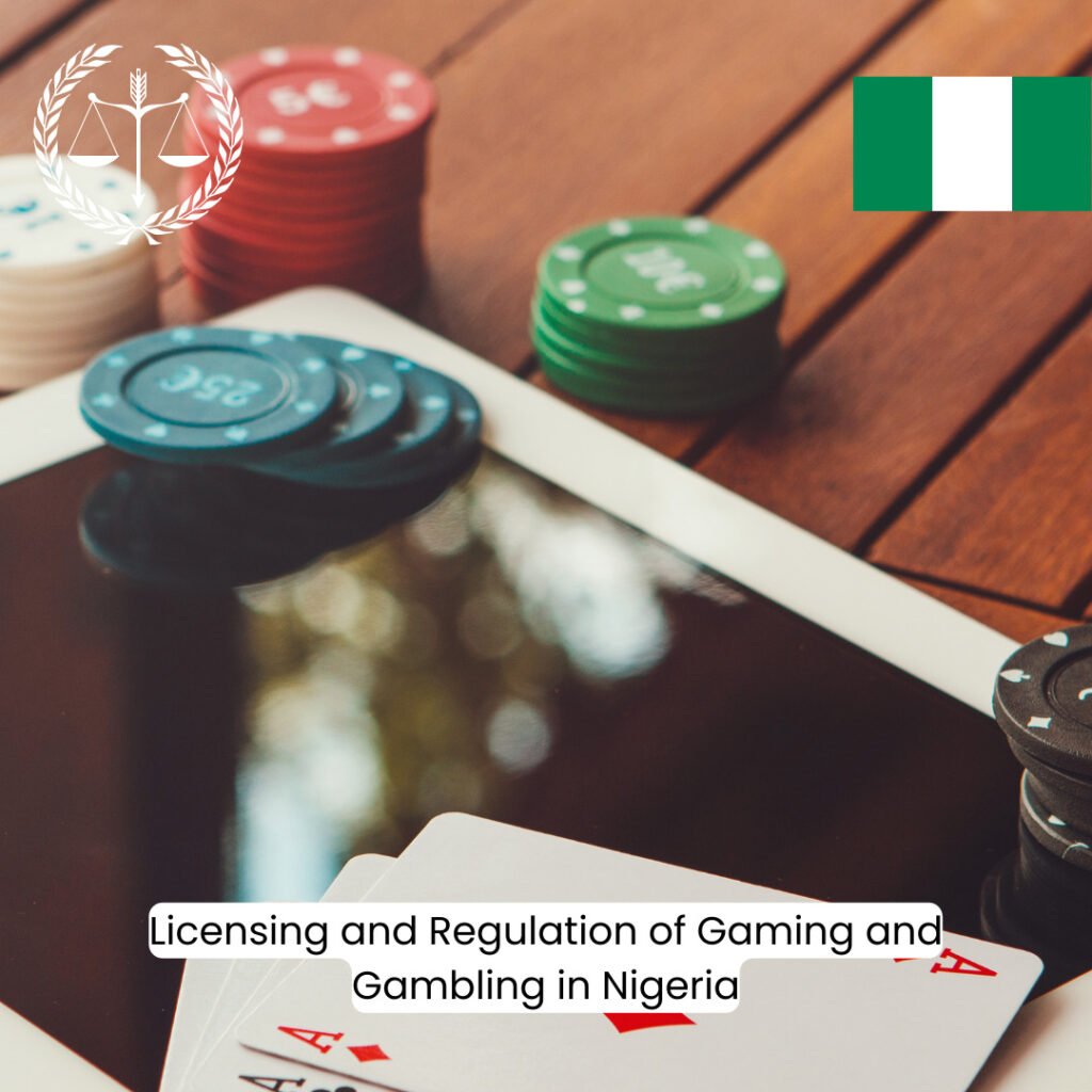 Licensing and Regulation of Gaming and Gambling in Nigeria