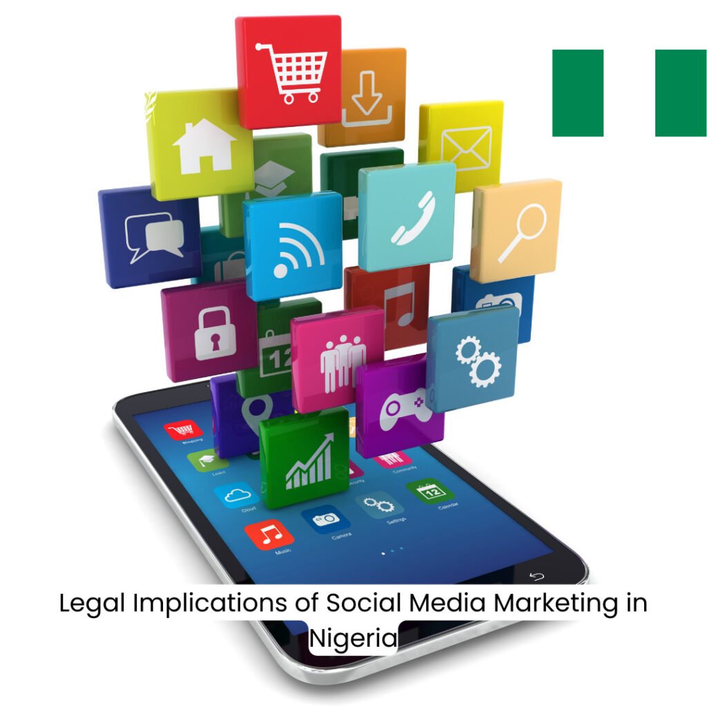 Legal Implications of Social Media Marketing in Nigeria