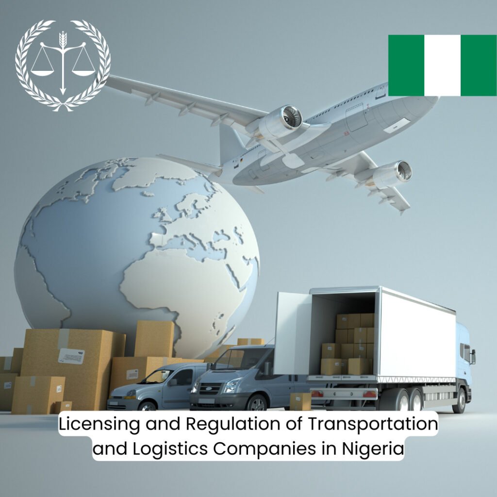 Driving Efficiency: Licensing and Regulation of Transportation and Logistics Companies in Nigeria