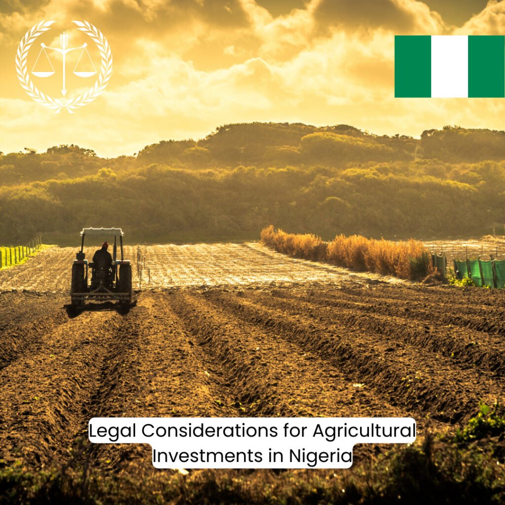 Legal Considerations for Agricultural Investments in Nigeria