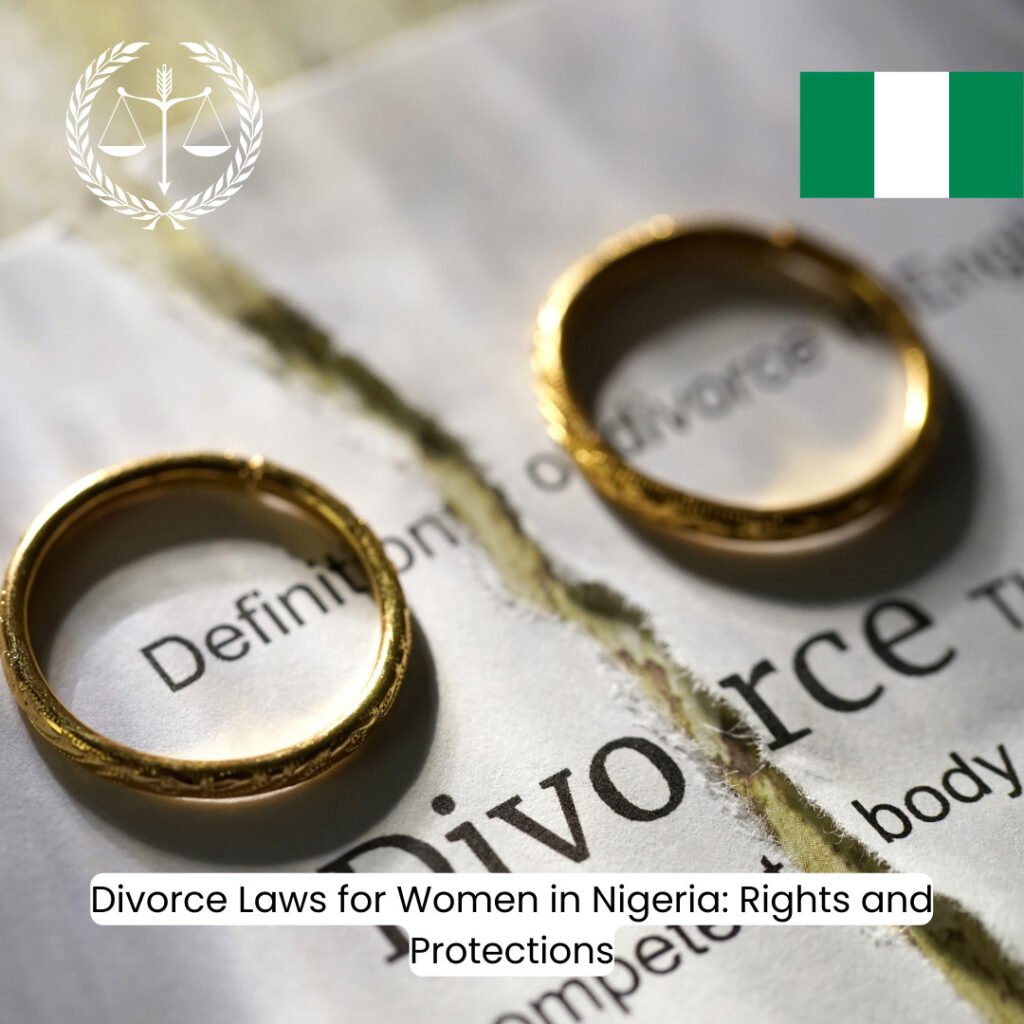 Divorce Laws for Women in Nigeria: Rights and Protections