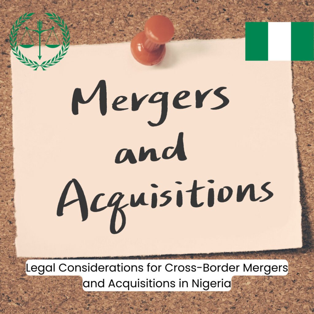 Legal Considerations for Cross-Border Mergers and Acquisitions in Nigeria