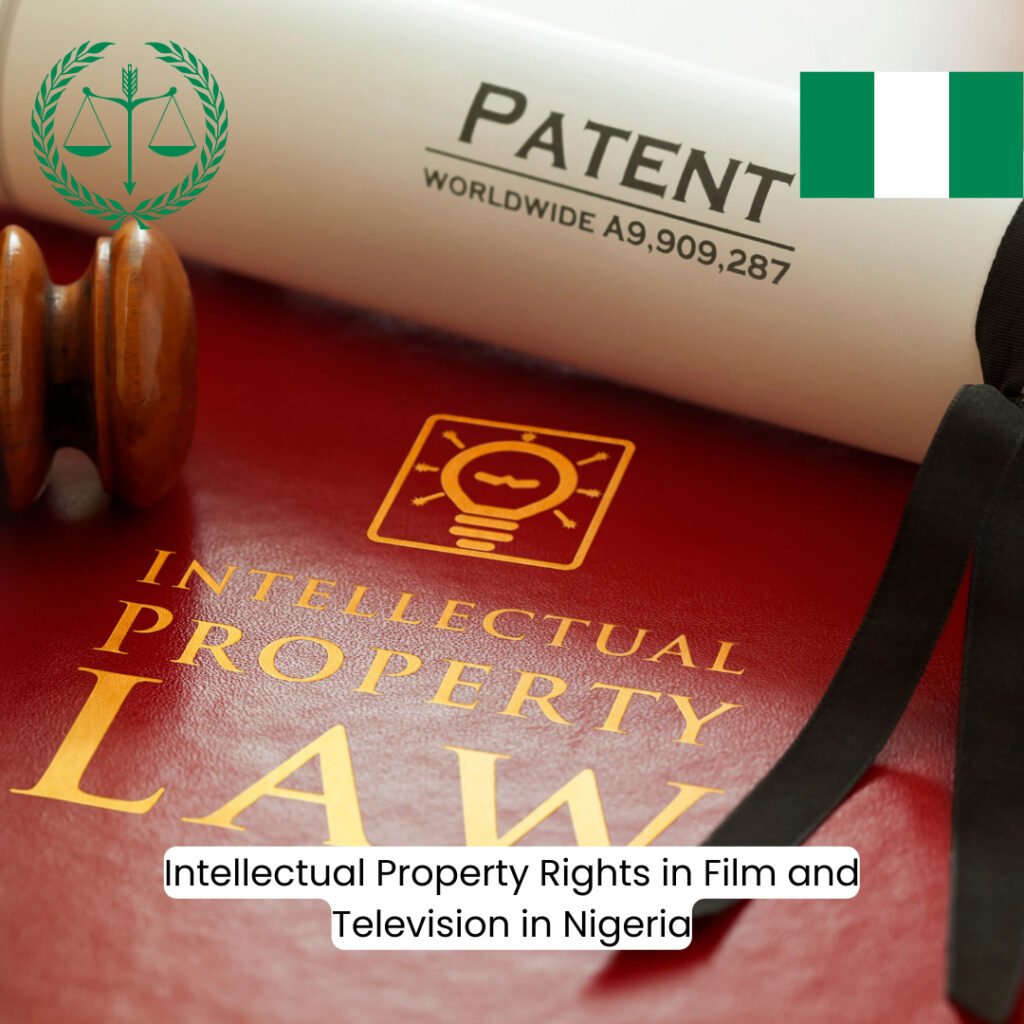 Shining a Spotlight on Intellectual Property Rights in Nigerian Film and Television