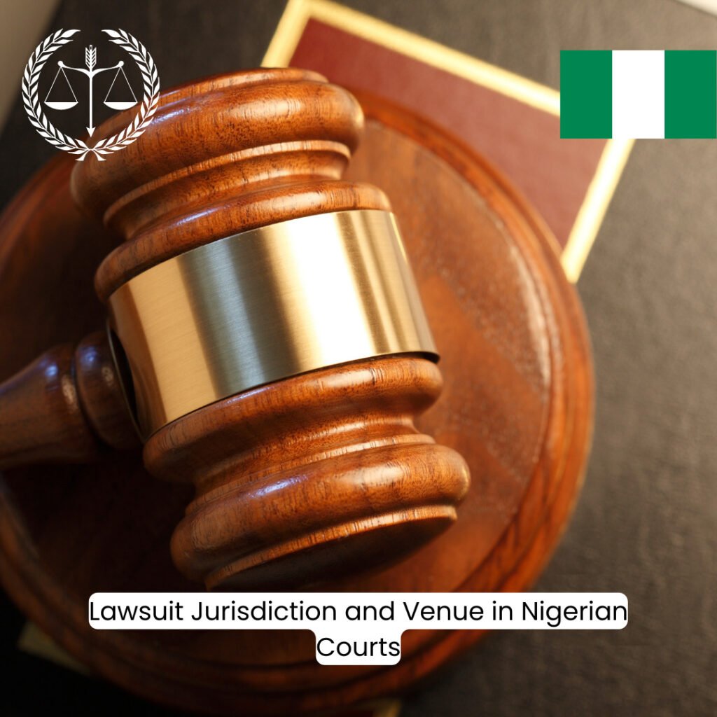 Lawsuit Jurisdiction and Venue in Nigerian Courts
