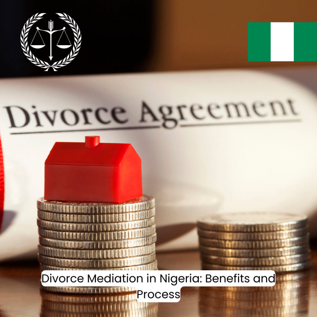 Divorce Mediation in Nigeria: Benefits and Process