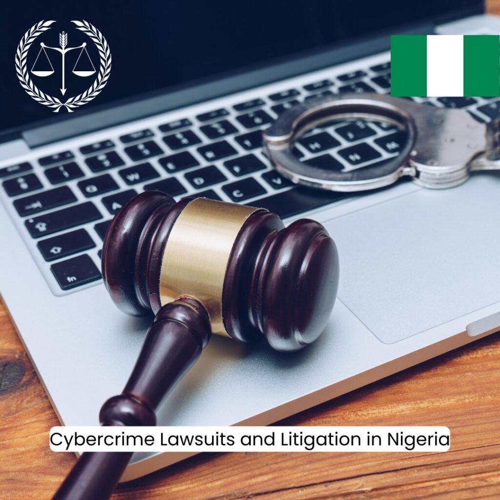 Cybercrime Lawsuits and Litigation in Nigeria