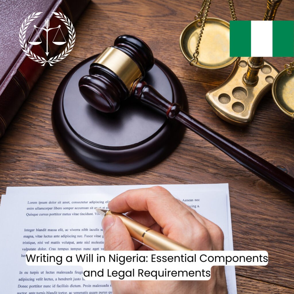 Writing a Will in Nigeria: Essential Components and Legal Requirements