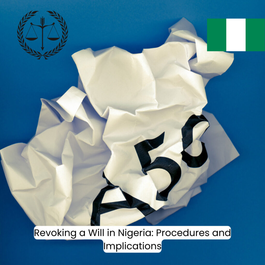 Revoking a Will in Nigeria: Procedures and Implications