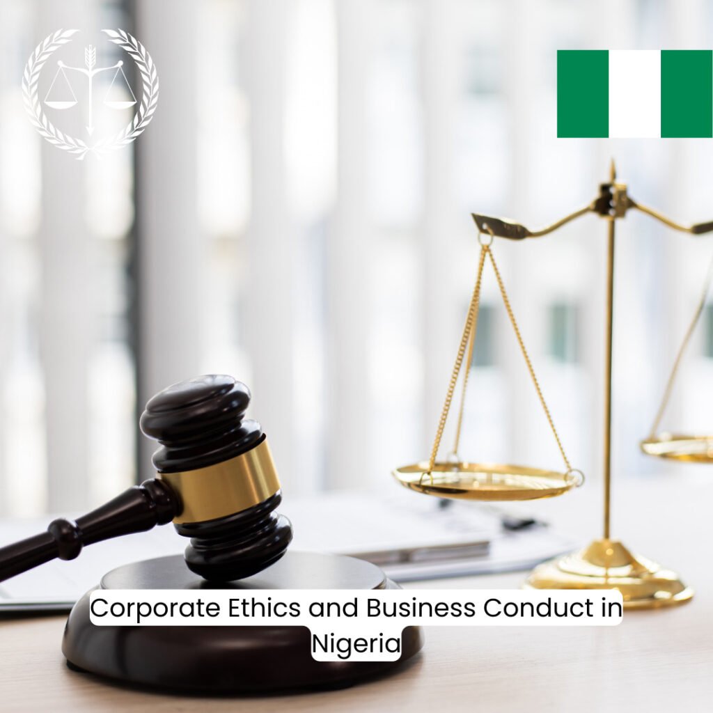 Upholding Integrity: Corporate Ethics and Business Conduct in Nigeria
